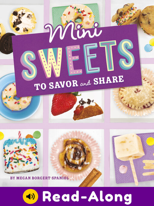 Title details for Mini Sweets to Savor and Share by Megan Borgert-Spaniol - Available